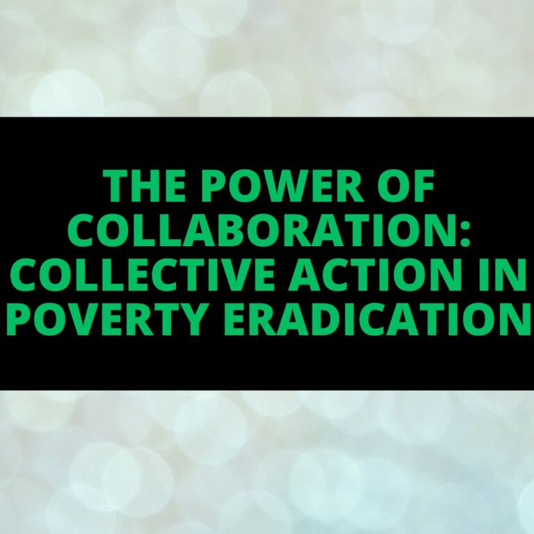 The Power of Collaboration: Collective Action in Poverty Eradication